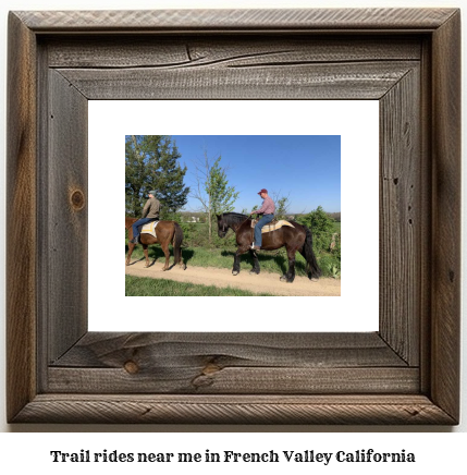 trail rides near me in French Valley, California